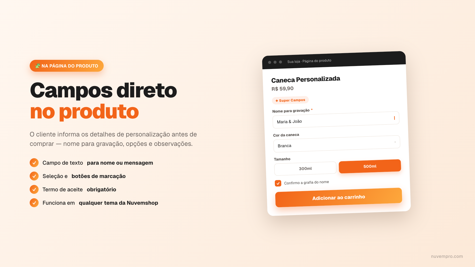Campos direto no produto: nome para gravação, opções e observações.